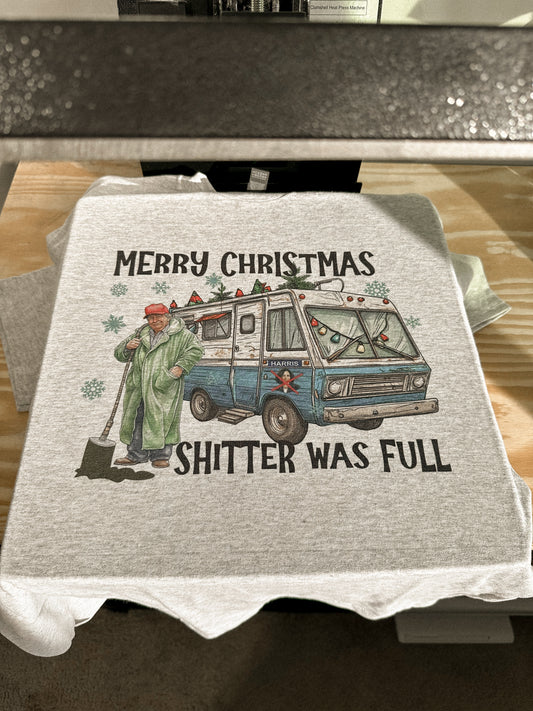 SHITTER WAS FULL TEE