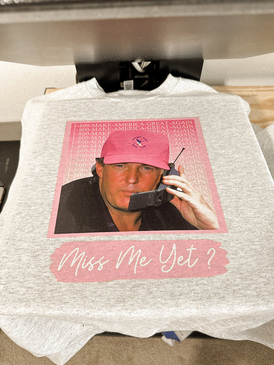 MISS ME YET CREWNECK