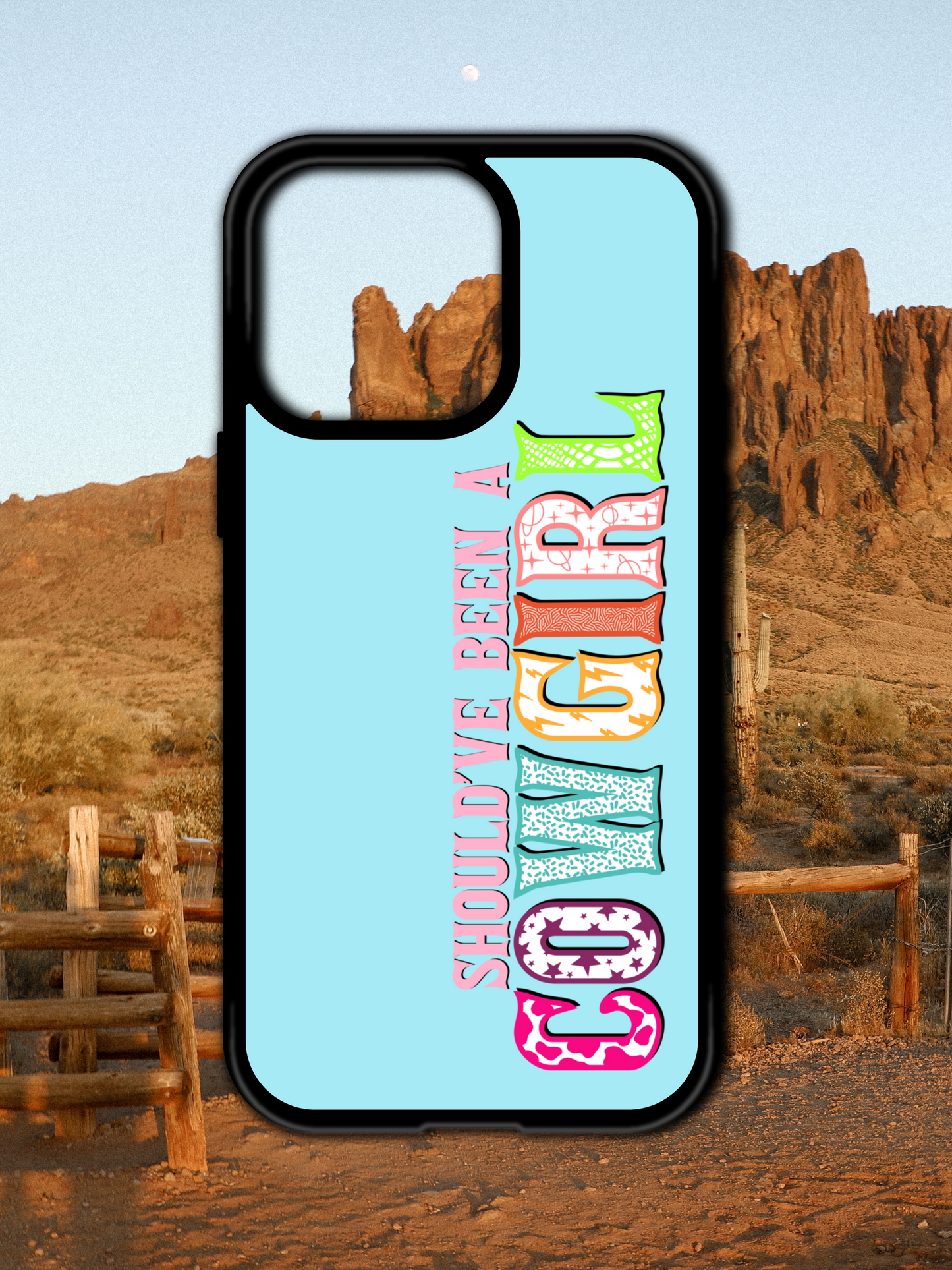 SHOULD'VE BEEN A COWGIRL MAGSAFE COMPATIBLE IPHONE CASE